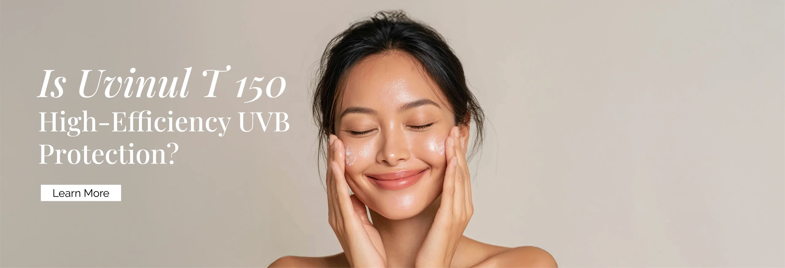 Is Uvinul T 150 High-Efficiency UVB Protection?