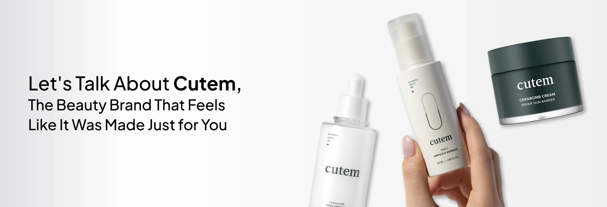 Let’s Talk About Cutem, The Beauty Brand That Feels Like It Was Made Just for You