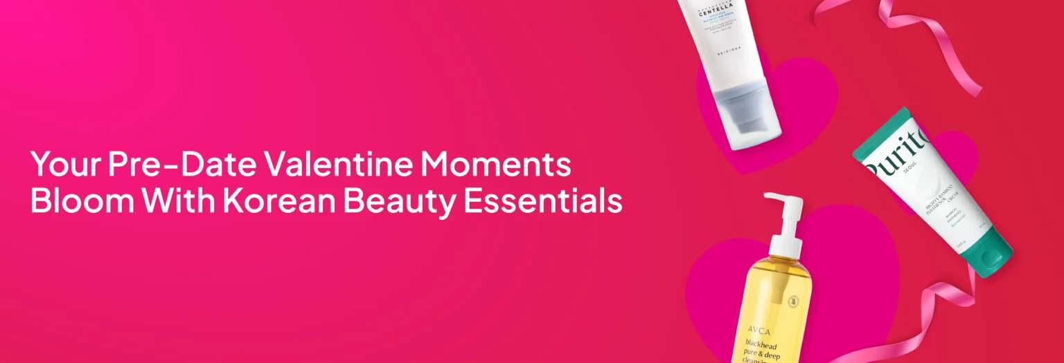 Your Pre-Date Valentine Moments, Bloom With Korean Beauty Essentials